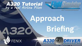 Airbus A320 Tutorial 12: Approach Briefing | Real Airbus Pilot