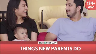 FilterCopy |Things New Parents do | Ft Kriti Vij, Pranay Manchanda & Baby Heisha