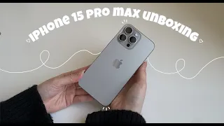 iPhone 15 pro max aesthetic unboxing (natural titanium) ☁️ | accessories + setup!