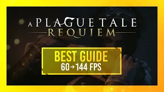A Plague Tale Requiem Optimization Guide | Max FPS | Best Settings
