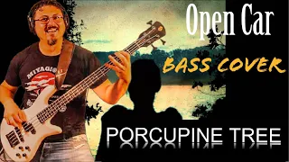 Porcupine Tree - OPEN CAR full Bass Cover