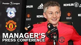 Manager's Press Conference | Cardiff City v Manchester United | Ole Gunnar Solskjaer