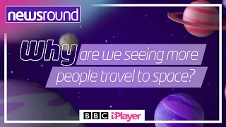 Space Travel | Newsround