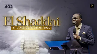 El Shaddai — The All Sufficient God | Phaneroo Service 402 | Apostle Grace Lubega