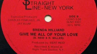 Brenda Hilliard " Give Me All Of Your Love "