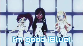 I’m good (Blue) - Lolirock Amv (Flash warning!)