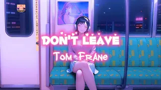 Tom Frane, RJ Pasin - Don't Leave (Slowed + Reverb) || Broken Satoru Gojo [Trap Music]