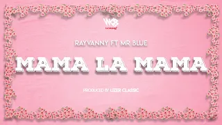 Rayvanny Ft Mr Blue - Mama La Mama (Official Audio) SMS SKIZA 8548832 to 811