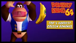 Donkey Kong 64: Top 5 Hardest Golden Bananas