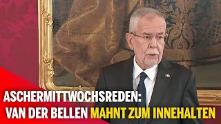 Van der Bellen mahnt vor Aschermittwochsreden zum Innehalten