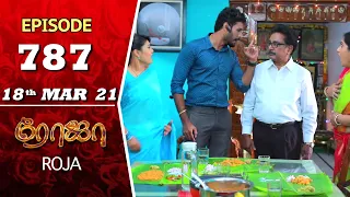 ROJA Serial | Episode 787 | 18th Mar 2021 | Priyanka | Sibbu Suryan | Saregama TV Shows Tamil