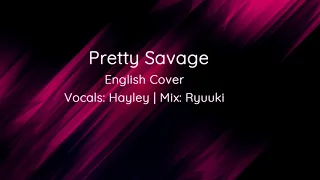 【English Cover】 Pretty Savage - BLACKPINK