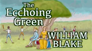 The Ecchoing Green by William Blake (Memorization Song)