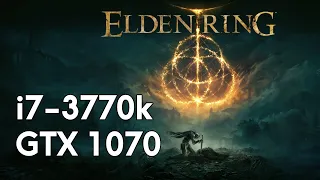 Elden Ring i7 3770k - GTX 1070 - 1080p // Производительность