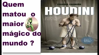 QUEM MATOU O MAIOR MÁGICO DO MUNDO ? A HISTÓRIA DE HOUDINI O HOMEM QUE VIVIA DESAFIANDO A MORTE .