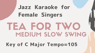 Tea for two [sing along background JAZZ KARAOKE music] for female singers Swing style