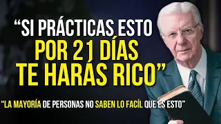 ¡Haz ESTO POR 21 DÍA Y te harás RICO en muy POCO TIEMPO | Bob Proctor