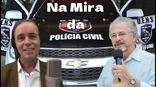 Luciano Cesa e Ergom Abraham na Mira da Policia