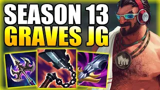 HOW TO PLAY GRAVES JUNGLE & CARRY THE GAME IN SEASON 13! - Best Build/Runes Guide League of Legends