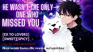 [Sweet and Spicy] Your Ex Wants You Back/ [Exes to Lovers][Kissing][Date with Puppy][Boyfriend ASMR]