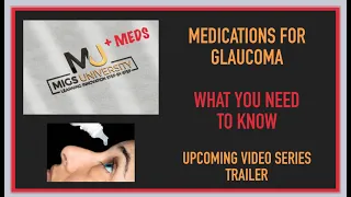 MIGS + MEDS University Video Series Trailer - Free 2020 Glaucoma Medication Guide Access