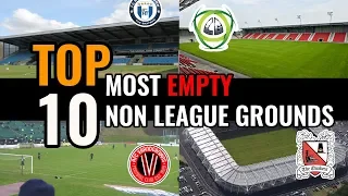 TOP 10 Stadiums Too Big For Their Non League Club