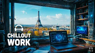 Chillout Music for Work — Future Garage for Concentration — Work Focus in Paris