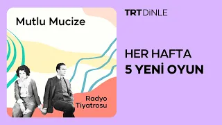 Radyo Tiyatrosu: Mutlu Mucize | Romantik