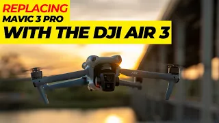 DJI Air 3 replacing my Mavic 3 Pro