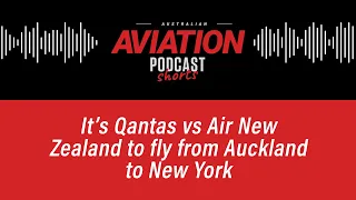 It’s Qantas vs Air New Zealand to fly from Auckland to New York