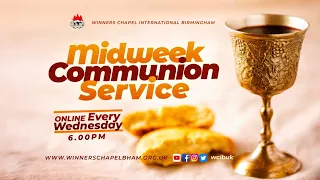 MID-WEEK COMMUNION SERVICE | 19TH MAY, 2021 | Winners Chapel Birmingham UK