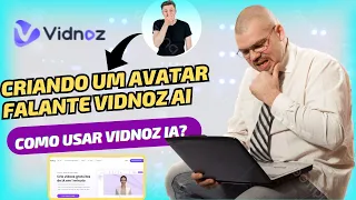 COMO USAR VIDNOZ AI? | COMO USAR VIDNOZ IA? | VIDNOZ COMO USAR? CRIANDO UM AVATAR FALANTE VIDNOZ AI