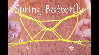 ((Level: Medium)) Spring Butterfly     *Cat's Cradle/Ayatori*