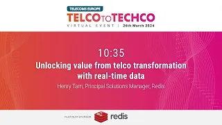 Telco to Techco 2024 | Unlocking value from telco transformation with real-time data, with Redis