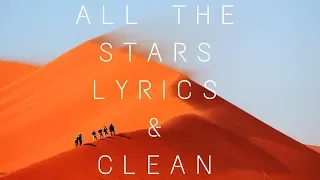 All The Stars | Kendrick Lamar, SZA | Lyrics and Clean!