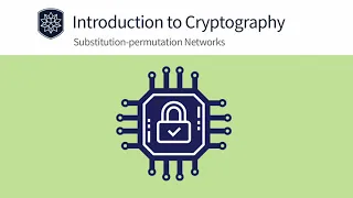 Introduction to Cryptography: Substitution-Permutation Networks