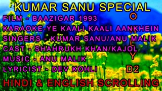 Yeh Kaali Kaali Aankhen Karaoke With Lyrics Scrolling Only D2 Kumar Sanu Anu Malik Baazigar 1993