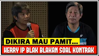 DI KIRA MAU PAMIT !!! HERRY IP BLAK BLAKAN SOAL KONTRAK DENGAN PBSI