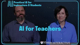 Practical AI for Instructors and Students Part 4: AI for Teachers