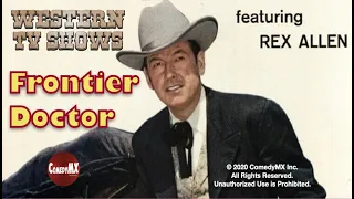 Frontier Doctor | Season 1 | Episode 15 | Shadows of Belle Starr | Rex Allen | Mason Alan Dinehart