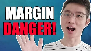 The Dangers Of Using Margin