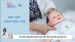 CÁCH XOAY TRỞ ĐẦU TRẺ ĐỂ ĐẦU KHÔNG BỊ LÉP - Bệnh viện Từ Dũ