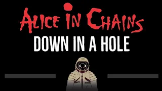 Alice In Chains • Down In A Hole (CC) 🎤 [Karaoke] [Instrumental Lyrics]