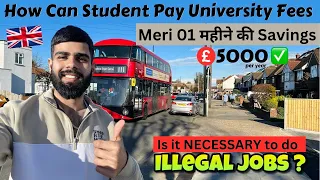 Can International Students Earn University Fees in UK | International Student - Monthly Income in UK