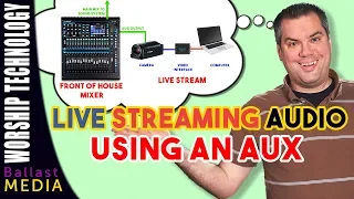 Live Streaming Audio - How to use an Aux Mix