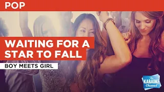 Waiting For A Star To Fall : Boy Meets Girl | Karaoke with Lyrics