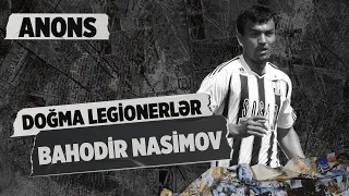 Anons: Doğma legionerlər - Bahodir Nasimov