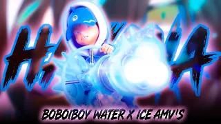 BoBoiBoy Water x Ice - Havana (The New Version!!!)