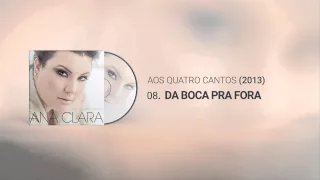 Ana Clara - Da Boca Pra Fora