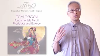 Chinese Medicine OB GYN Fundamentals 2 | Online CEU course | Dr. Daoshing Ni